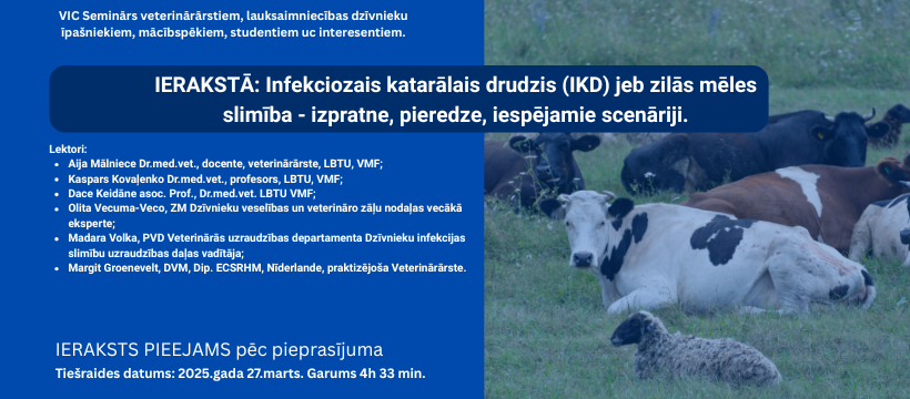 Infekciozais katarālais drudzis (IKD) jeb zilās mēles slimība – izpratne, pieredze, iespējamie scenāriji.